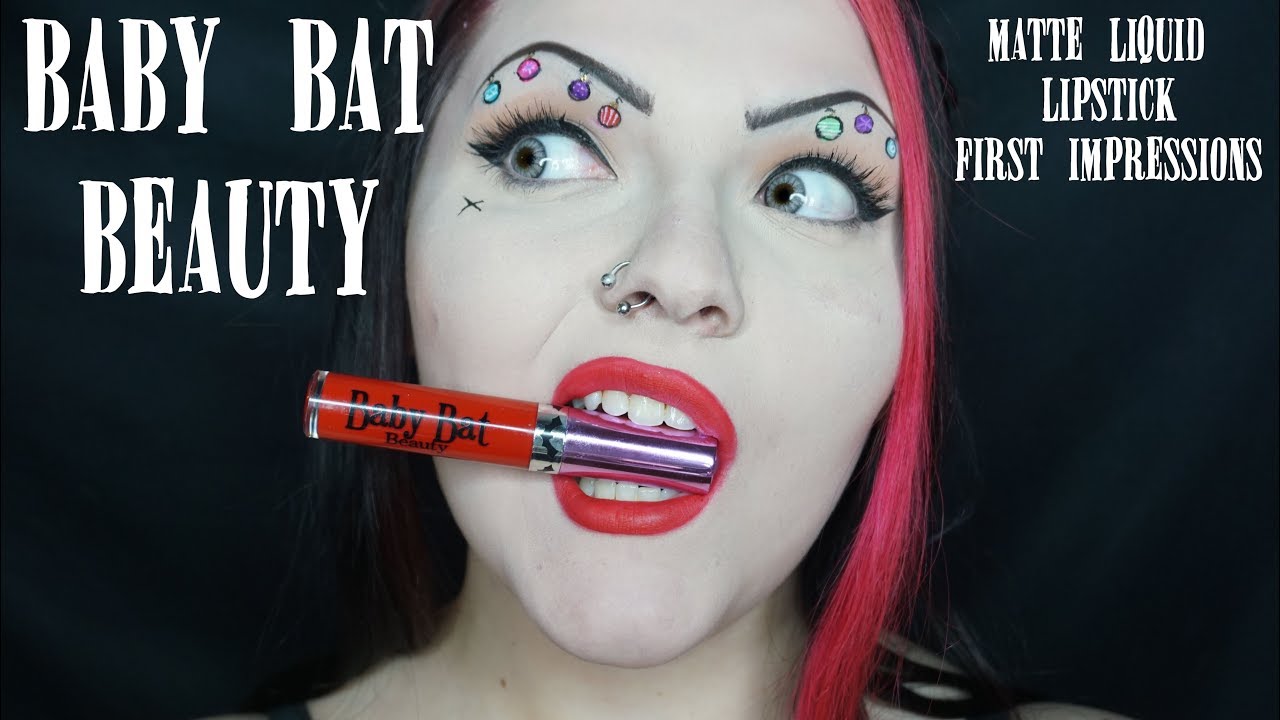 Baby Bat Beauty Matte Liquid Lipstick First Impressions / Review Makeup Metalhead YouTube