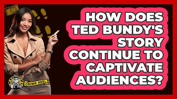 How Does Ted Bundy