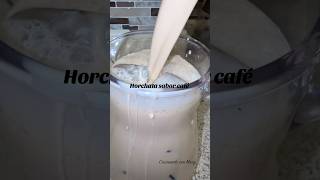Horchata sabor a café #parati #reels #recetas #canaldecocina #foryou #recetasfaciles #horchata
