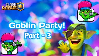 GOBLIN OUTBREAK - PART 3 || CLASH ROYALE