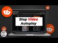 How To Stop Videos from Playing Automatically on Reddit (PC)