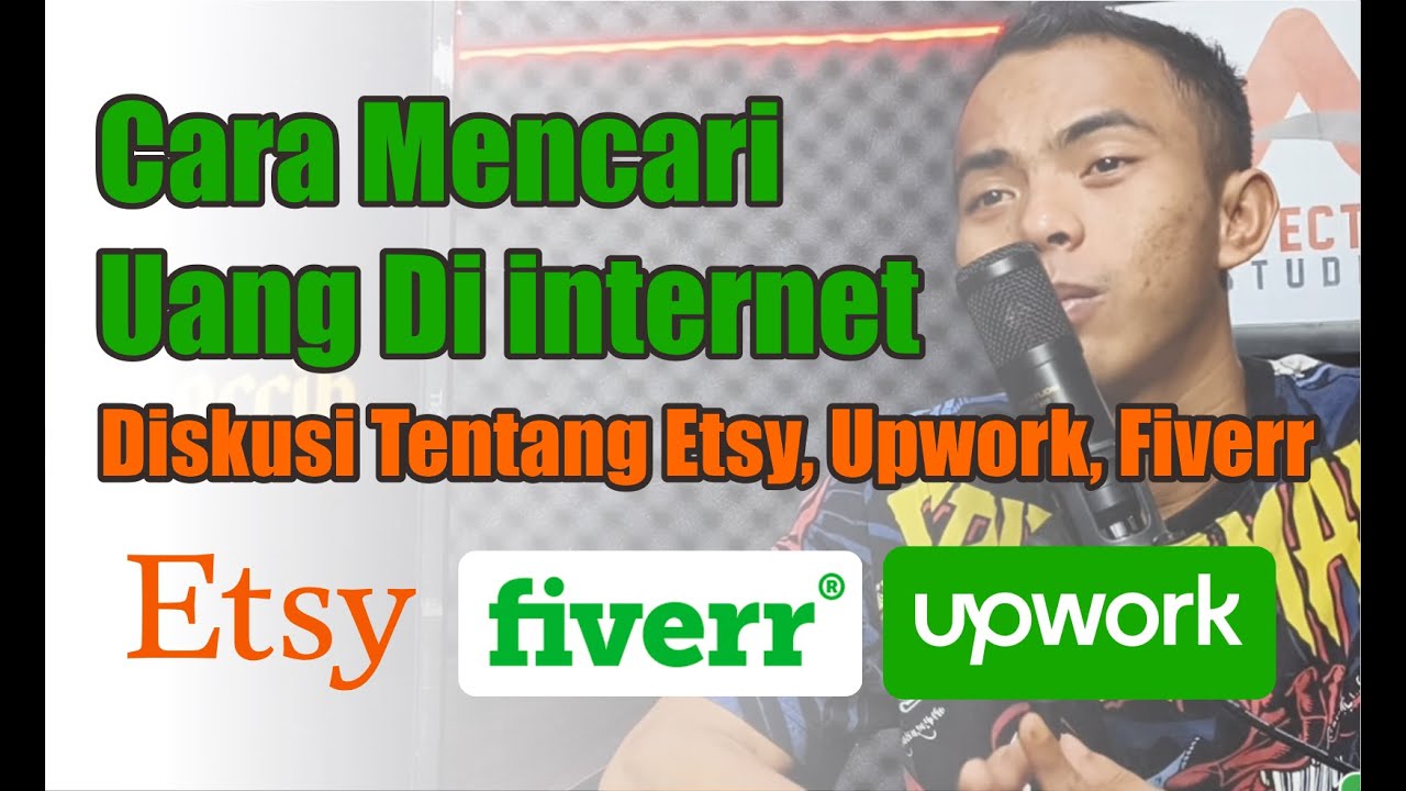 Cara Mencari Uang Di internet , Diskusi Tentang Etsy, Upwork, Fiverr