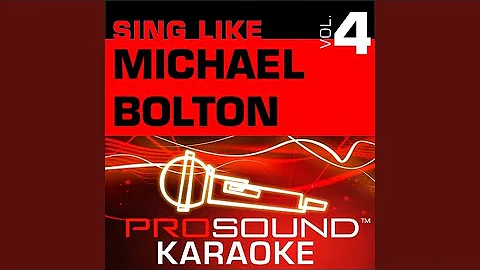 Once In A Lifetime (Karaoke Lead Vocal Demo) (In the Style of Michael Bolton)