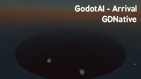 GodotAI GDNative c++ - Arrival