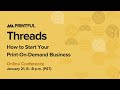 Printful Threads: How to Start Your Print-On-Demand Business