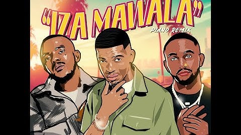 Tycoon, Sly and Kabza De Small   Iza Mawala Ft  Dladla Mshunqisi and Goldmax Official Audio