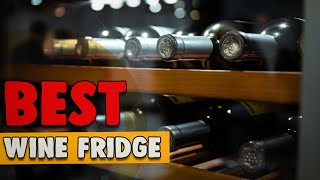 Best Wine Fridge in 2020 – Enjoy Your Life!