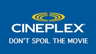 Career Overview What If Cineplex Had Its Own Version of "Don't Spoil the Movie" Just Like What AMC Theatres Did?
