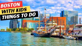 20 AMAZING Things To Do In Boston With Kids & 5 GREAT Restaurants