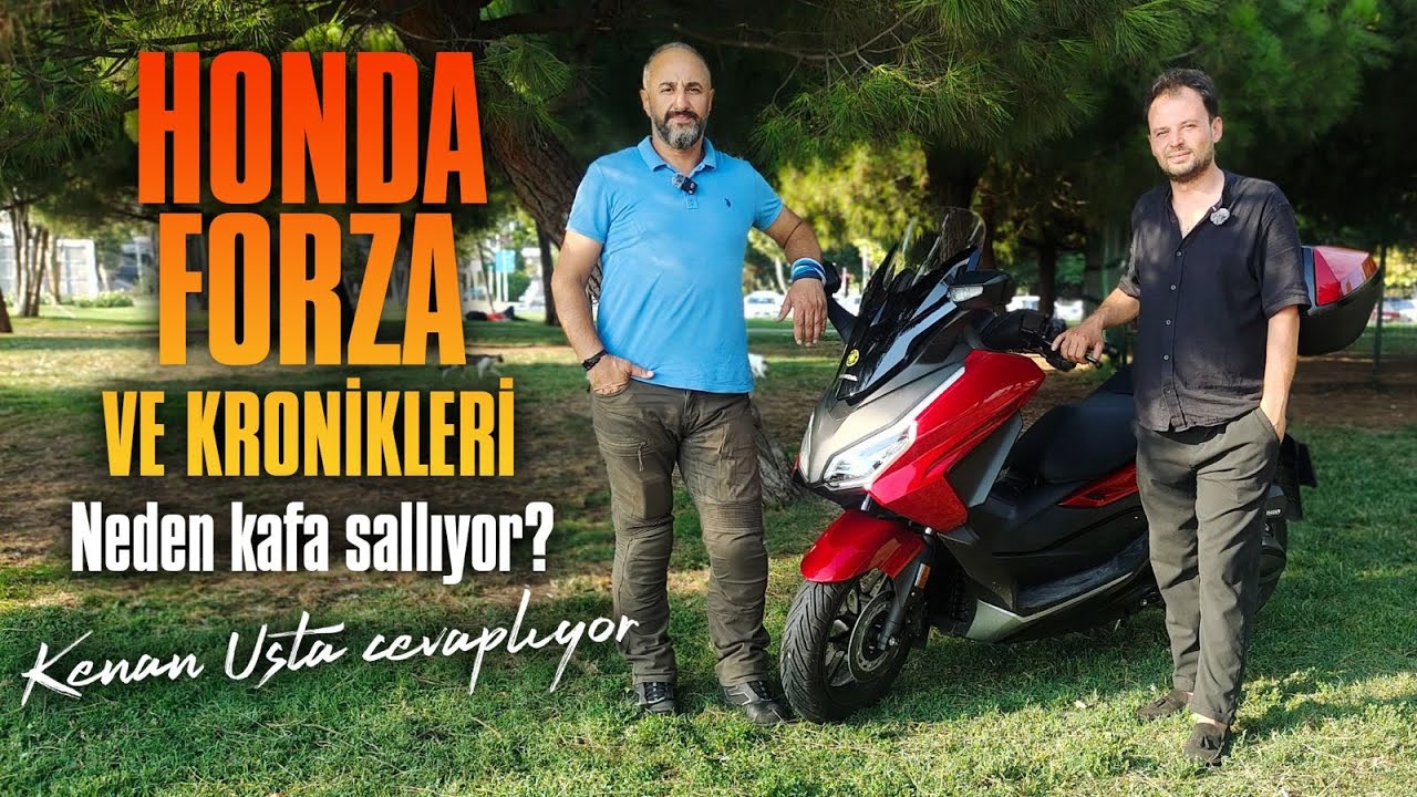 HONDA Forza Ve Kronikleri | Neden kafa sallıyor? Kenan Usta cevaplıyor