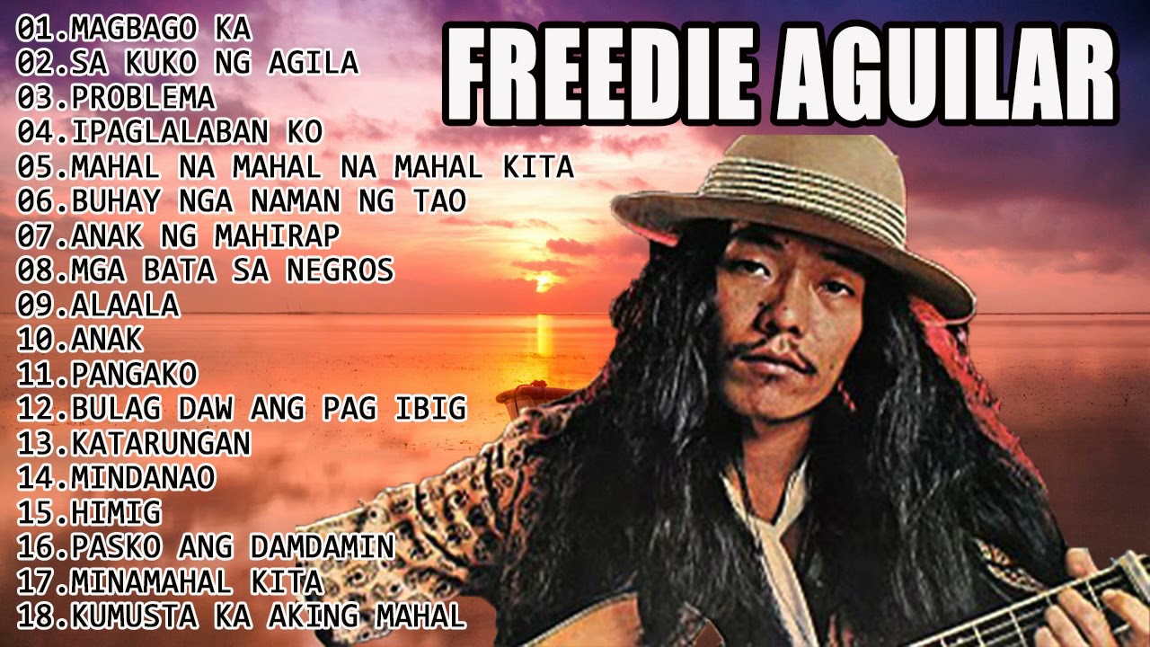 Freddie Aguilar greatest hits -Freddie Aguilar  full album -Freddie Aguilar non-stop playllist