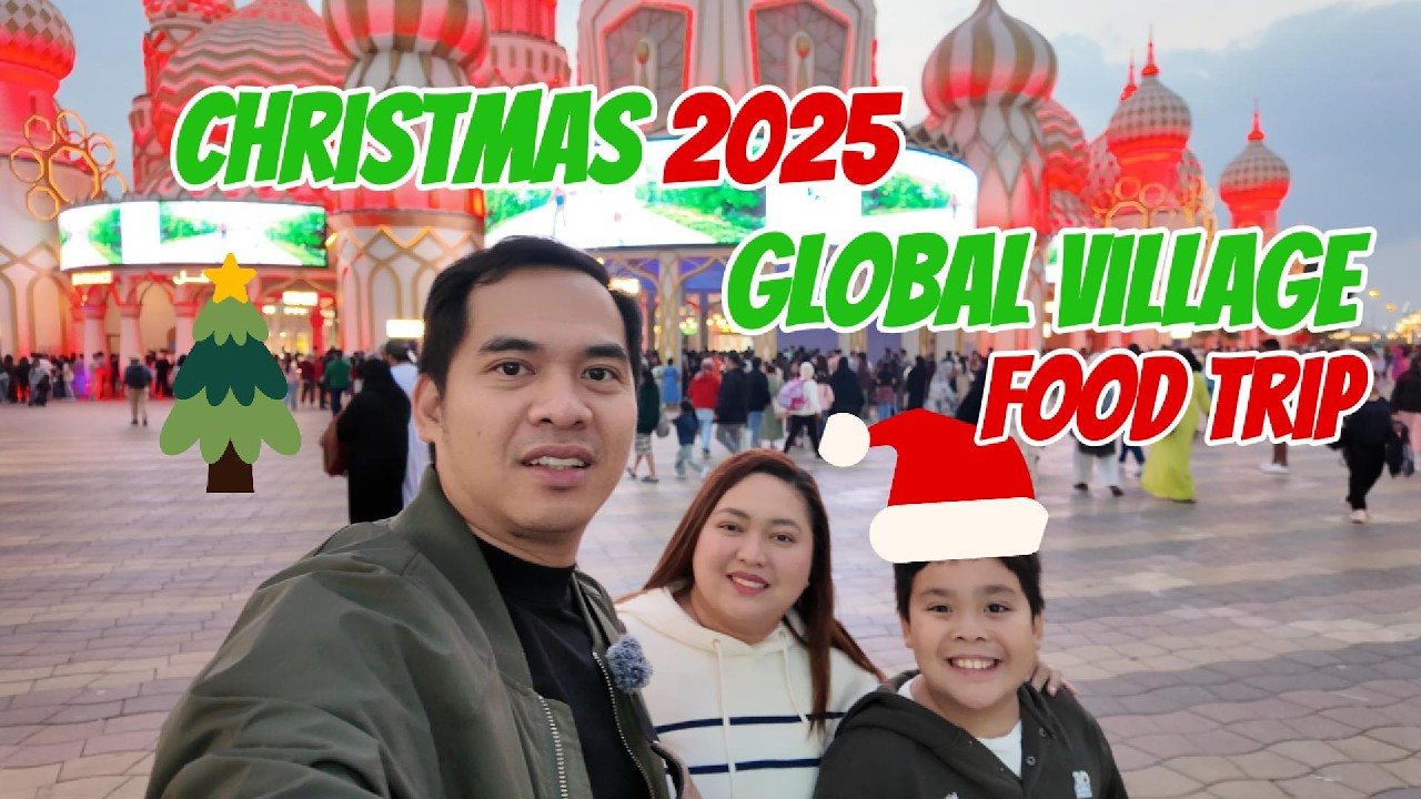 Christmas 2025 | Global Village | Food Trip