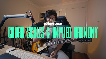 Chord Scales & Implied Harmony | In-depth Explanation