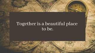 #92 Daily Motivational Quotes | TOGETHER IS A BEAUTIFUL PLACE TO BE .