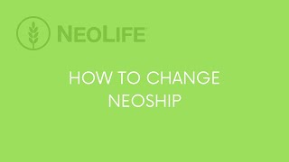 How to Change Your NeoShip