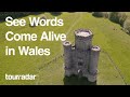 See Words Come Alive in Wales