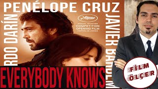 3 Daki̇kada Fi̇lm Anali̇zi̇: Herkes Bi̇li̇yor (Everybody Knows)