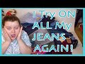 I TRY ON ALL MY JEANS AGAIN!