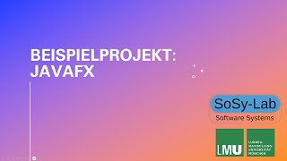 Beispielprojekt JavaFX (SEP-Java LMU München)