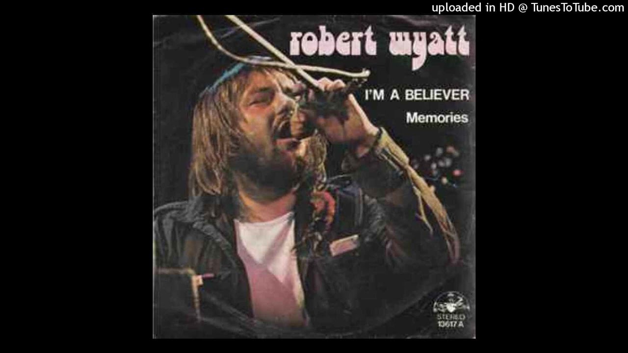 Robert Wyatt - I'm A Believer [1974] [magnums extended mix] - YouTube