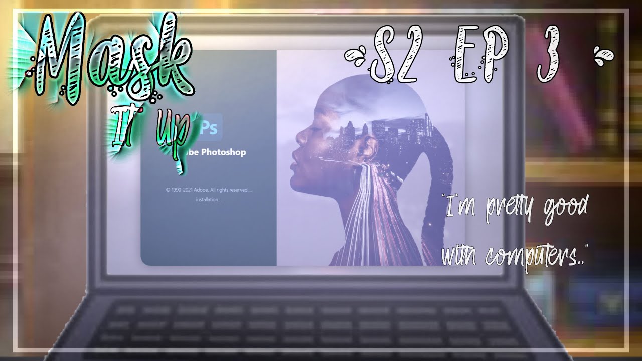 Mask It Up ~S2 EP3~ -BL- “I’m pretty good with computers..” - YouTube