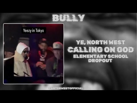 CALLING ON GOD - North West, Ye | Elementary School Dropout (TOKYO) NEW SNIPPET