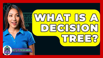 What Is A Decision Tree? - Next LVL Programming