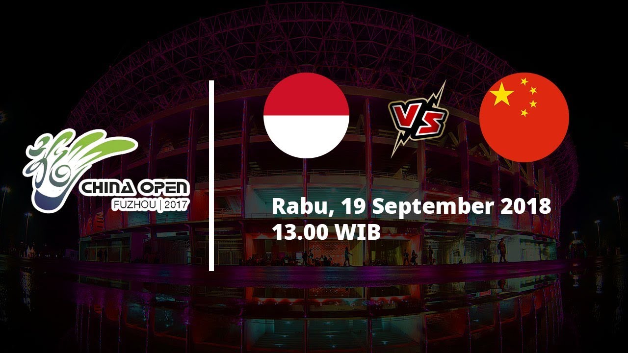 Jadwal China Open 2018, Indonesia Vs China, Pukul 13.00 WIB - YouTube