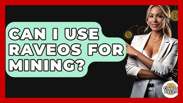 Can I Use RaveOS For Mining? - CryptoBasics360.com