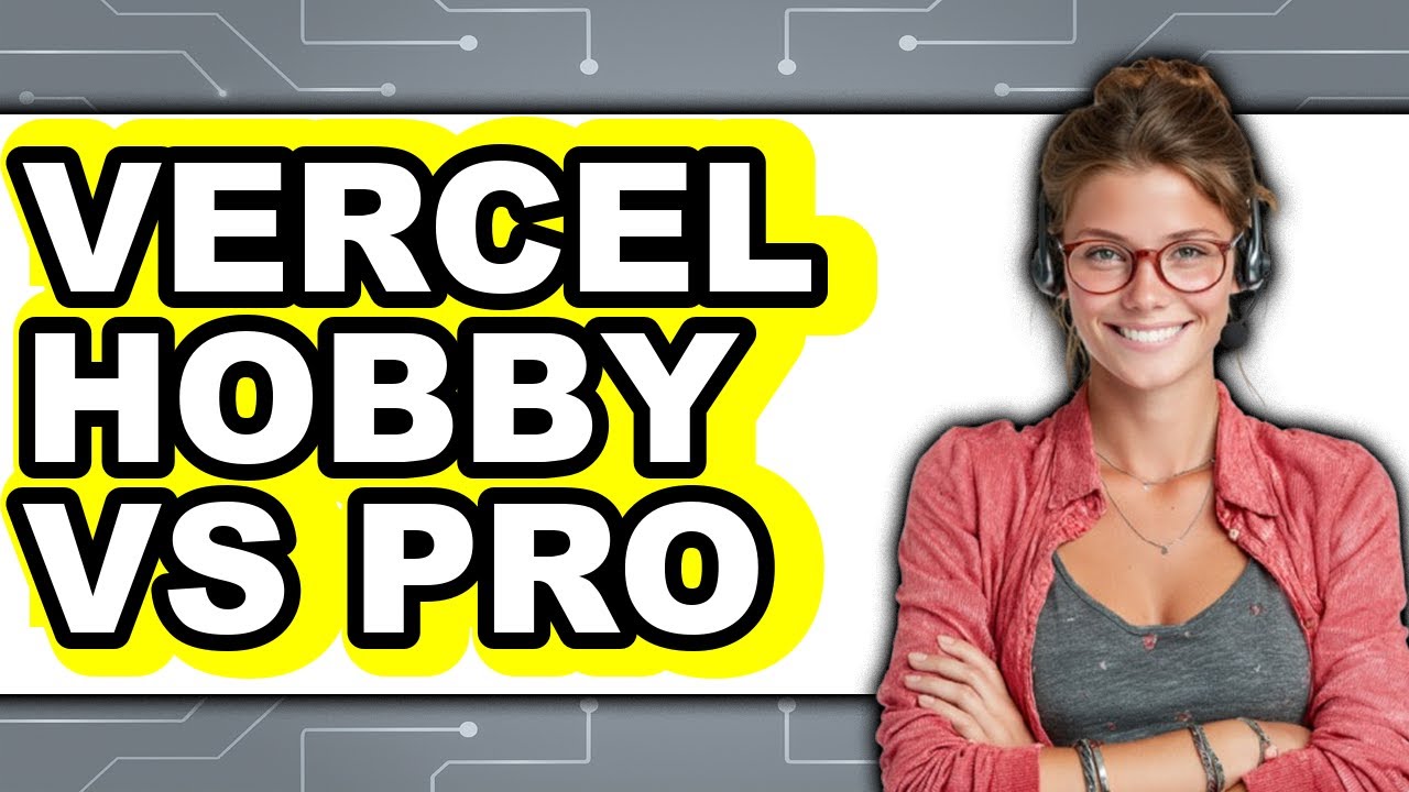 Vercel Hobby vs Pro - Which Is Better? - YouTube