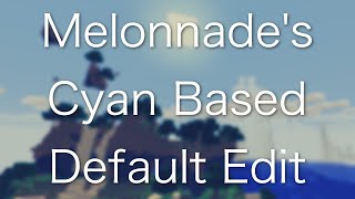 Resource Pack Release: Melonnade's Cyan Based Default Edit