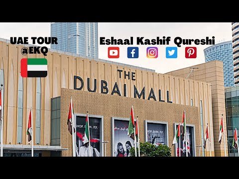 UAE Tour | The Dubai Mall | دبي مول | Mall Tour | Best Places to visit in Dubai @EshaalKashifQureshi