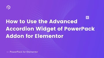 How to use the Advanced Accordion widget of PowerPack | PowerPack Addons for Elementor