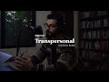 ¿Qué es la Psicología Transpersonal? | Erick Rubio | TRANSPERSONAL PODCAST #05