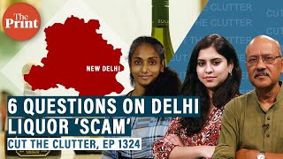 Decoding Delhi liquor ‘scam’ — charges & defence: Shekhar Gupta with Bhadra Sinha & Ananya Bhardwaj