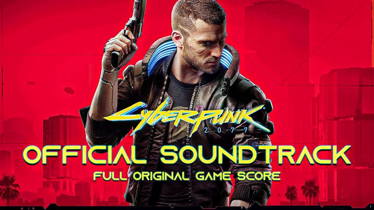 Cyberpunk 2077 Official Soundtrack [Disc 1 & 2] YouTube
