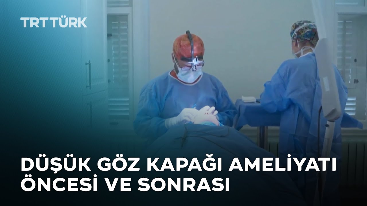 Düşük Göz Kapağı Ameliyatı Öncesi ve Sonrası | Sağlık Rotası