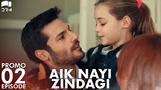 Aik Nayi Zindagi | Episode 2 Promo | Turkish Drama | New Life | RZ2Y