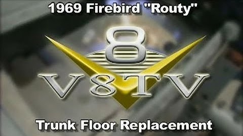 1969 Firebird "Routy" Trunk Floor Replacement Video V8TV