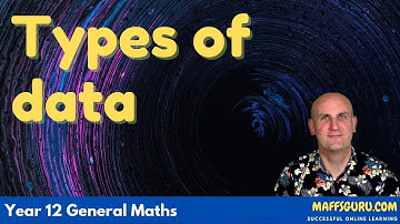 Types of data | Year 12 General Maths | MaffsGuru.com