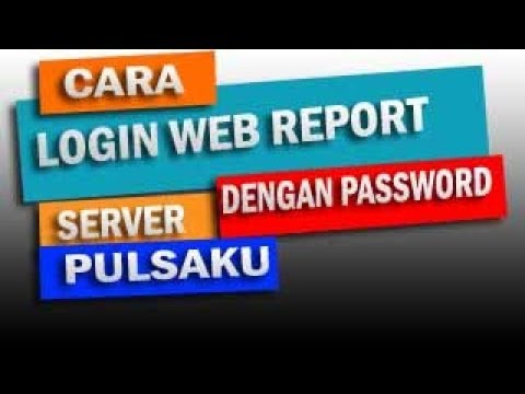 LOGIN WEBREPORT MENGGUNAKAN PASSWORD SERVER-PULSAKU