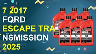 2017 Ford Escape Transmission 2025 | Ford Escape 2017 Transmission Problems