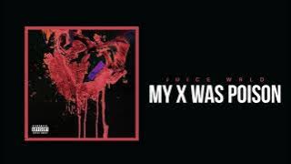 Juice WRLD  'My X Was Poison' 