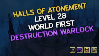 World First 28 Halls of Atonement Tyrannical - Destro Warlock PoV