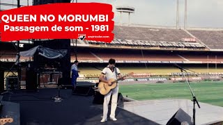 1981 - Queen no Morumbi em passagem de som