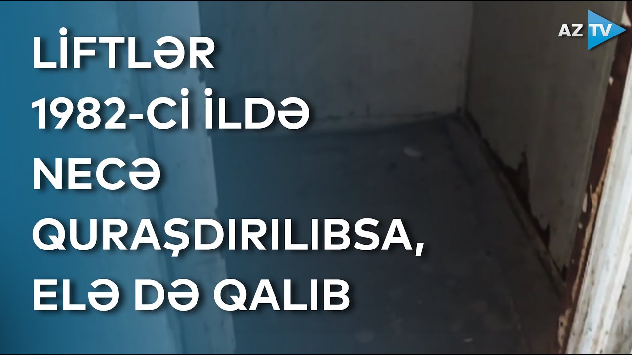 Bakının bitməyən lift problemi – “Nə qədər qorxu içində yaşamaq olar?!”