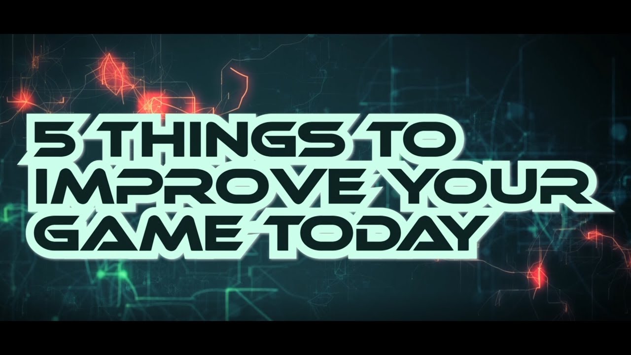 5 Things to Improve Your Game - YouTube