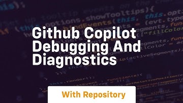 github copilot debugging and diagnostics