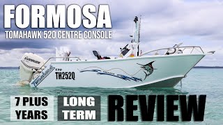 Formosa Review | Tomahawk | 520 | 2010 Centre Console | Could this be your next boat?