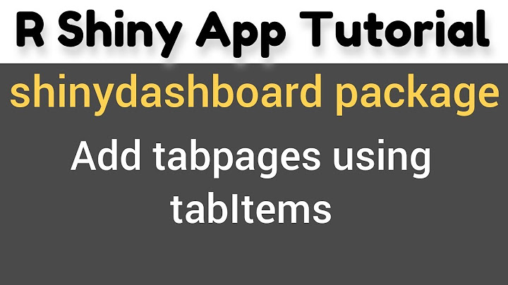 R Shiny Tutorial |  shinydashboard package | add tabpages | tabItems (3)